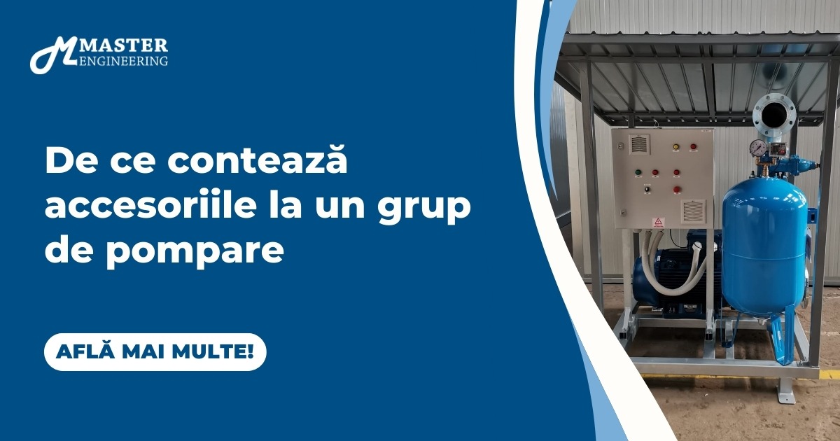 De ce contează accesoriile la un grup de pompare (supape, tablouri, senzori)