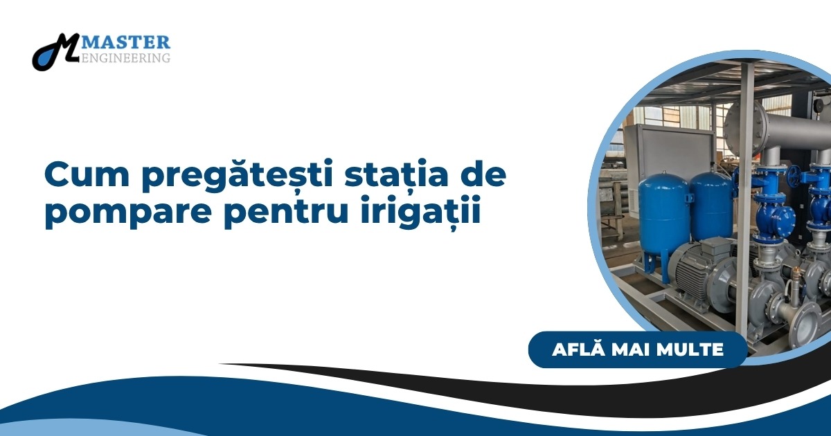 Cum pregătești stația de pompare pentru irigații
