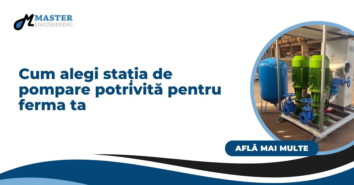 Cum alegi o stație de pompare potrivită pentru ferma ta