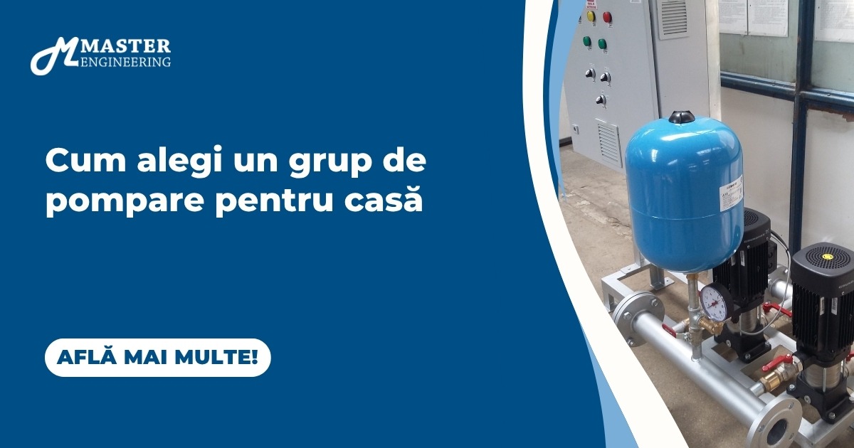Cum alegi un grup pompare pentru casa ta